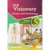 KLB Visionary Science And Technology Grade 5