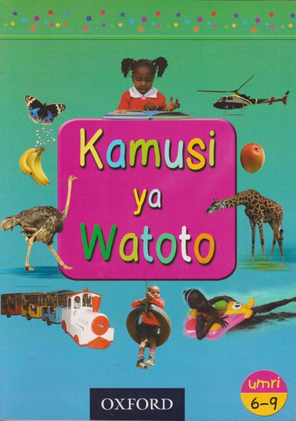 Kamusi ya Watoto By Oxford Age 6-9