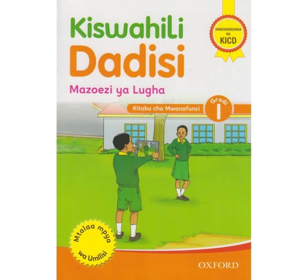 Kiswahili Dadisi Mazoezi Ya Lugha Kitabu Cha Mwanafunzi Gredi1