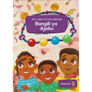 Bangili Ya Ajabu E1 By Malezi Publishers