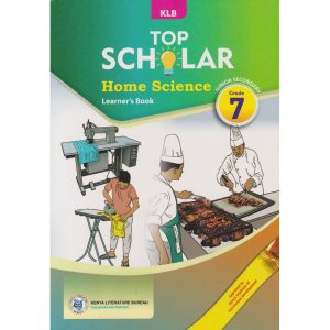 KLB Top Scholar Home Science Grade 7