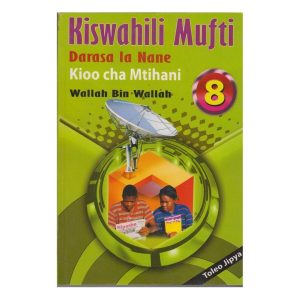 Kiswahili Mufti Darasa la 8 By Wallah Bin Wallah