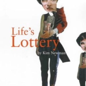 Lifes Lottery By Kim Newman