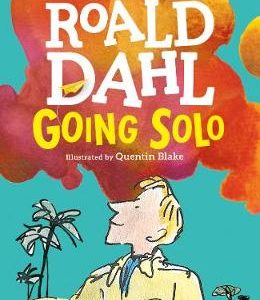 Going Solo By Roald Dahl
