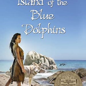 Island of the Blue Dolphins By Scott O Dell