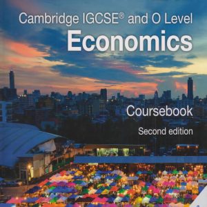 Cambriddge IGCSE and O Level Economics Coursebook 2nd Edition