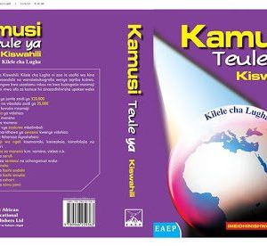 Kamusi Teule Ya Kiswahili By EAEP