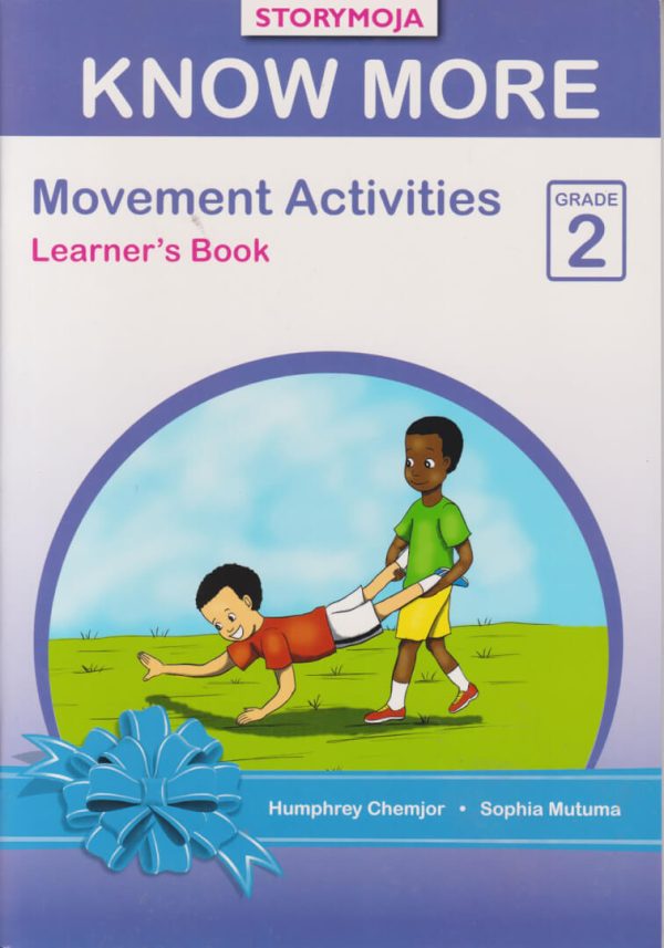 Storymoja Know more Movement Activities Grade 2