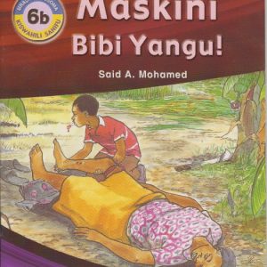 Maskini Bibi Yangu 6b By Oxford