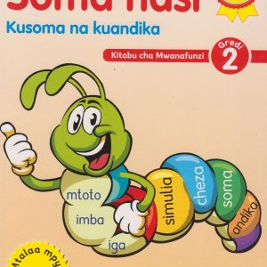 Soma Nasi Kusoma na Kuandika Kitabu cha Mwanafunzi Gredi 2