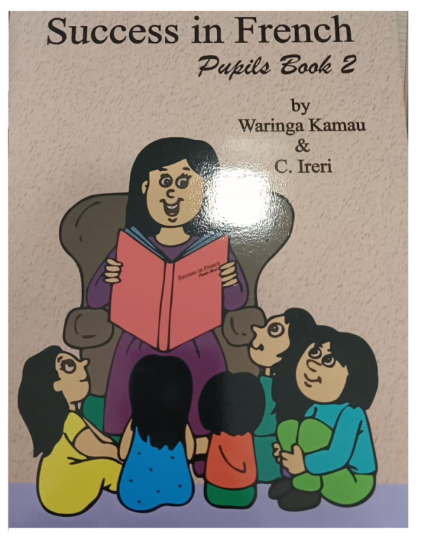 Success in French Pupils Book 2 by Waringa Kamau and C. Ireri