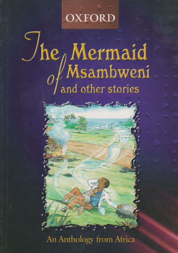 The Mermaid Of Msambweni And Other Stories