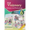 KLB Visionary Science and Technology Grade 6
