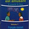 Le Francais Est Amusant Vol 1