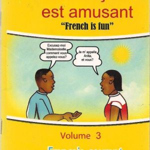 Le Francais est Amusant French Volume 3