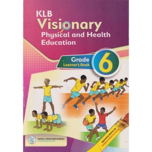 KLB Visionary Physical and Health Education Grade 6