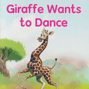 Giraffe Wants to Dance Level 1c -OUP