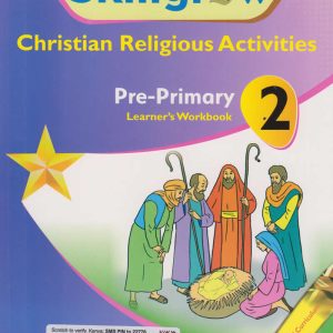KLB Skillgrow Christian Religious Activities Pre Primary 2 Learners Workbook