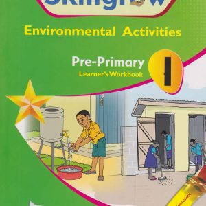 KLB Skillgrow Environmental Activities Pre-Primary 1 Learners Workbook