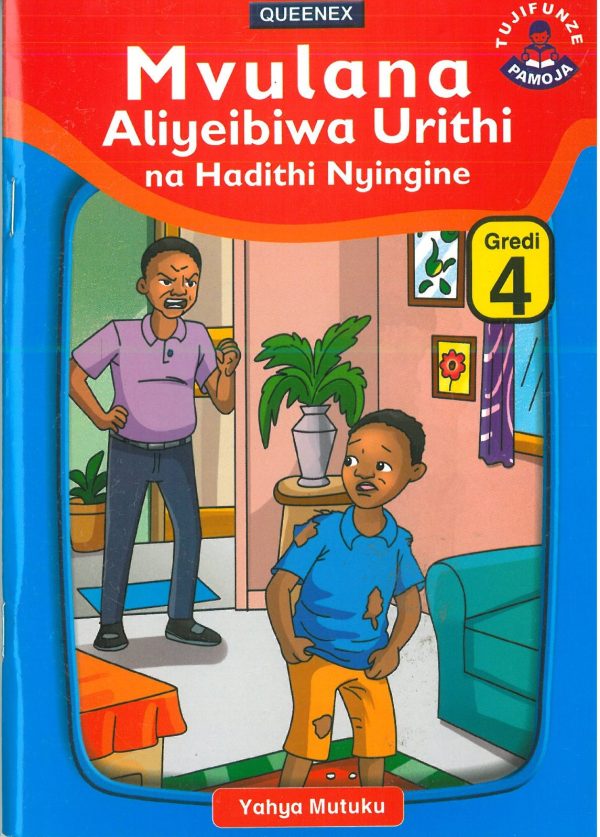Queenex Mvulana Alieibiwa Urithi Na Hadithi Nyingine Gredi 4