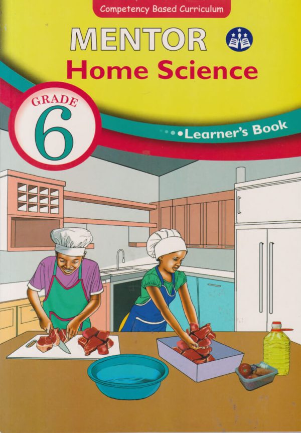 Mentor Home Science Learners Grade 6