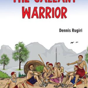 The Gallant Warrior 4S By Storymoja
