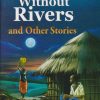 Bridges Without Rivers  And Other Stories By Access