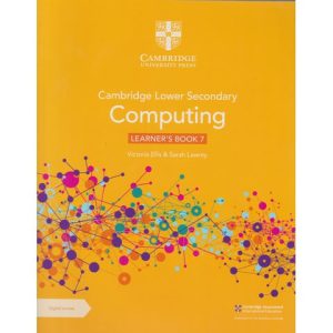 Cambridge Lower Secondary Computing Learners Book 7 with Digital Access 1 Year