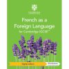 Cambridge IGCSE™ French as a Foreign Language Coursebook Digital Edition