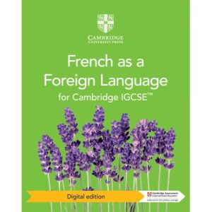 Cambridge IGCSE™ French as a Foreign Language Coursebook Digital Edition