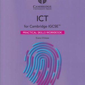 Cambridge IGCSE (TM) ICT Practical Skills Workbook with Digital Access (2 Years)