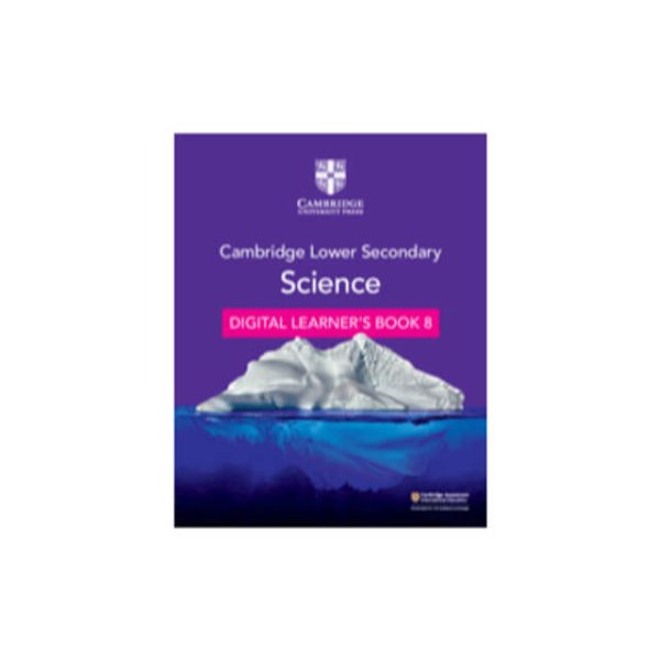 Cambridge Lower Secondary Science Learners Book 8 with Digital Access