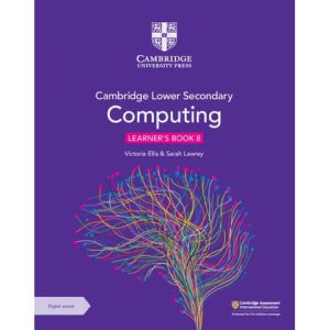 Cambridge Lower Secondary Computing Learners Book 8 with Digital Access 1 Year