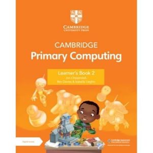 Cambridge Primary Computing Learner's Book 2 with Digital Access (1 Year)