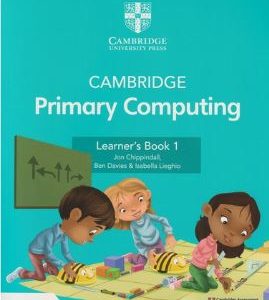 Cambridge Primary Computing Learners Book 1 with Digital Access 1 Year