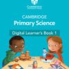 New Cambridge Primary Science Learners Book 1 with Digital Access