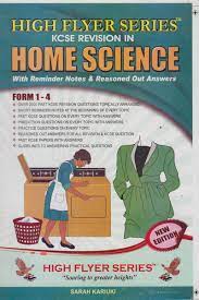 HIGHFLYER KCSE HOMESCIENCE FORM 1-4
