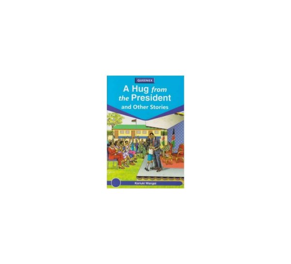 A Hug from the President and other stories