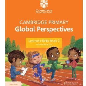 Cambridge Primary Global Perspectives Learner's Skills Book 2 with Digital Access (1 Year) by Adrian Ravenscroft
