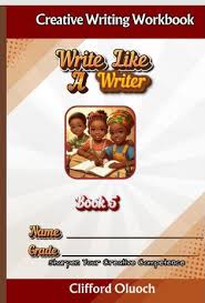 write like a writer book 5 by Clifford Oluoch