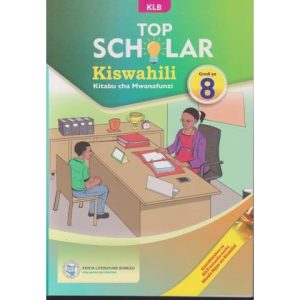 KLB Top Scholar Kiswahili Grade 8 Approved