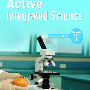 Active Integrated Science Learner’s Book Grade 7