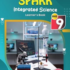 Spark Integrated Science Learner's Book Grade 9