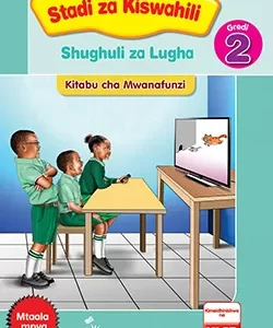 Stadi za Kiswahili Shughuli za Lugha Gredi 2