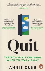 Quit: Power of Knowing when to Walk away