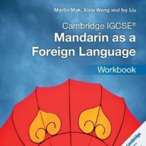 Cambridge IGCSE (R) Mandarin as a Foreign Language Workbook