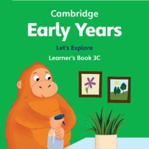 Cambridge Early Years Lets Explore Learners Book 3C