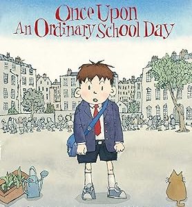 Once Upon an Ordinary School Day by Colin Naughton